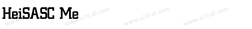 HeiSASC Medium字体转换 HeiSASC Medium字体转换